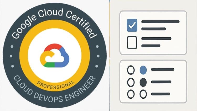 Practice Exams for Google Professional Cloud DevOps Engineer